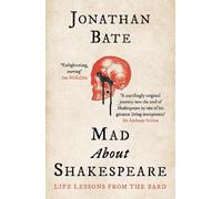 Jonathan Bate Mad about Shakespeare (Tascabile)