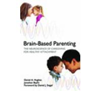 Jonathan Baylin Daniel A. Hughes Brain-Based Parenting (Copertina rigida)