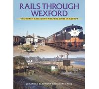 Jonathan Beaumont Barry Carse Rails Through Wexford (Tascabile)