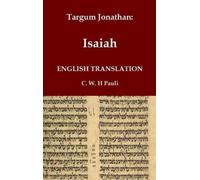 Jonathan Ben Uz Targum Jonathan of the Prophet Isaiah in Engl (Copertina rigida)
