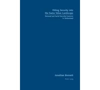 Jonathan Bennett Fitting Security into the Swiss Value Landscape (Tascabile)