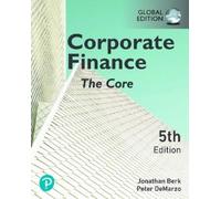 Jonathan Berk Peter DeMar Corporate Finance: The Core, Global Editi (Tascabile)