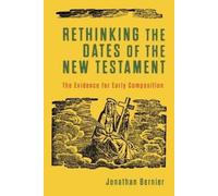 Jonathan Bernie Rethinking the Dates of the New Testament - The Evid (Tascabile)