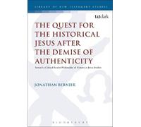Jonathan Bernie The Quest for the Historical Jesus after the Demise (Tascabile)