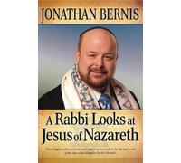 Jonathan Bernis A Rabbi Looks at Jesus of Nazareth (Tascabile)