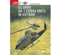 Jonathan Bernstein US Army AH-1 Cobra Units in Vietnam (Tascabile)