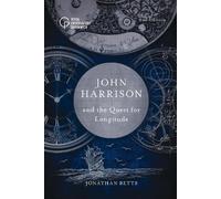 Jonathan Betts John Harrison and the Quest for Longitude (Copertina rigida)