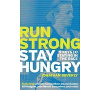 Jonathan Beverly Run Strong, Stay Hungry (Tascabile)