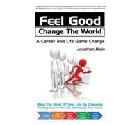 Jonathan Blain Feel Good Change the World (Tascabile)