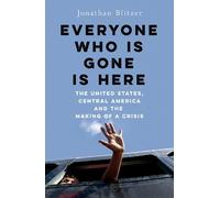 Jonathan Blitzer Everyone Who Is Gone Is Here (Copertina rigida)