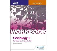 Jonathan Blunde AQA Sociology for A Level Workbook 2: Families and H (Tascabile)