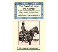Jonathan Boniface The Cavalry Horse and His Pack (Tascabile)