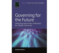 Jonathan Boston Governing for the Future (Copertina rigida)