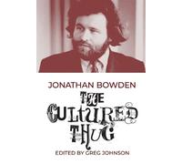 Jonathan Bowden Jonathan Bowden The Cultured Thug (Tascabile)