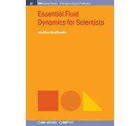 Jonathan Braithwaite Essential Fluid Dynamics - For scientists (Tascabile)