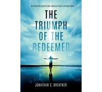 Jonathan C Brentner The Triumph of the Redeemed (Tascabile)