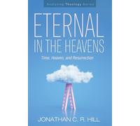 Jonathan C R Hill Eternal in the Heavens (Tascabile) Analyzing Theology
