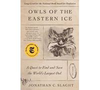 Jonathan C Slaght Owls of the Eastern Ice (Tascabile)