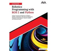 Jonathan Cacace Ultimate Robotics Programming with ROS 2 and (Digital download)