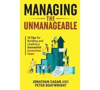 Jonathan Cagan Peter Boatwright Managing the Unmanageable (Tascabile)