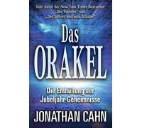 Jonathan Cahn Das Orakel: Die Enthüllung der Jubeljahr-Geheimnisse (Tascabile)