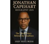 JONATHAN CAPEHART BIOGRAPHY 2025: The Untold Story Behind the Headlines