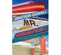 Jonathan Carroll Mr Breakfast (Tascabile)