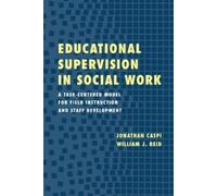 Jonathan Caspi William J. Educational Supervision in Social (Copertina rigida)