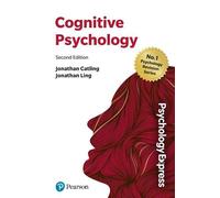 Jonathan Catling Jonathan Li Psychology Express: Cognitive Psycholo (Tascabile)