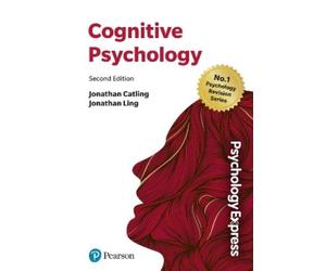 Jonathan Catling Jonathan Li Psychology Express: Cognitive Psycholo (Tascabile)