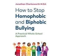 Jonathan Charlesworth How to Stop Homophobic and Biphobic Bullying (Tascabile)