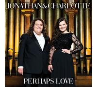 Jonathan & Charlotte (Performer) - Perhaps Love By Jonathan & Charlotte (Performer) (2013-10-14)