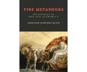 Jonathan Charteris-Black Fire Metaphors (Tascabile)