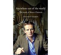 Jonathan Chatwin Anywhere out of the World (Tascabile)