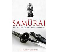 Jonathan Clements A Brief History of the Samurai (Tascabile)