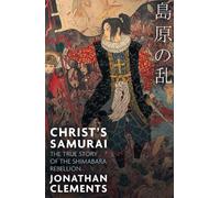 Jonathan Clements Christ's Samurai (Tascabile)