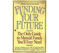 Jonathan Clements Funding Your Future (Tascabile)