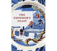 Jonathan Clements The Emperor's Feast (Copertina rigida)