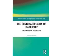 Jonathan Clifton The Sociomateriality of Leadership (Copertina rigida)