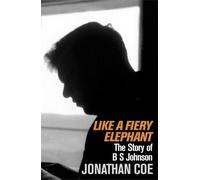 Jonathan Coe Like a Fiery Elephant (Tascabile)