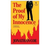 Jonathan Coe The Proof of My Innocence (Tascabile)