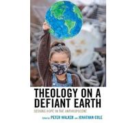 Jonathan Cole Theology on a Defiant Earth (Copertina rigida)