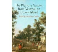 Jonathan Conlin The Pleasure Garden, from Vauxhall to Coney I (Copertina rigida)