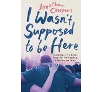 Jonathan Conyers I Wasn't Supposed to Be Here (Tascabile)