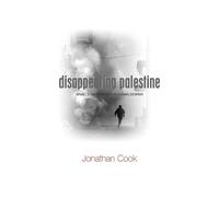 Jonathan Cook Disappearing Palestine (Tascabile)