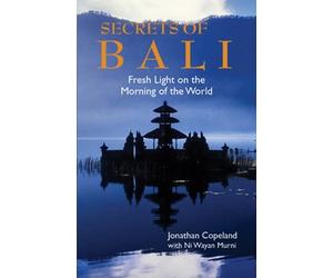Jonathan Copeland Ni Wayan Murni Secrets Of Bali (Tascabile)