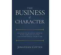 Jonathan Cotten The Business of Character (Copertina rigida)