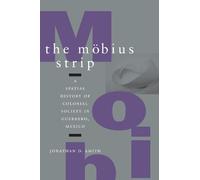 Jonathan D. Amith The Möbius Strip (Copertina rigida)