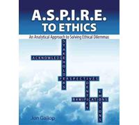 Jonathan D. Gallop A.S.P.I.R.E. to Ethics (Tascabile)