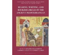 Jonathan D.H. N Reading, Writing, and Bookish Circles in the Ancient (Tascabile)